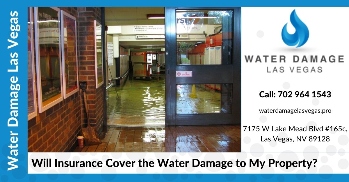 Will insurance cover the water damage to my property